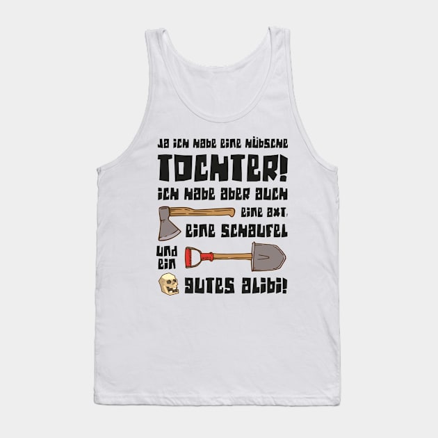 ja ich habe eine hübsche Tochter lustiger Spruch Tank Top by jodotodesign